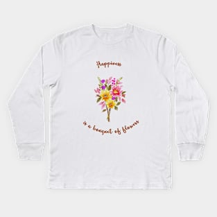 Happiness is a bouquet of flowers Kids Long Sleeve T-Shirt